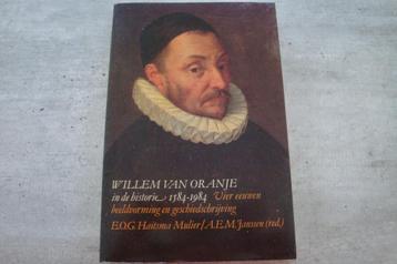 WILLEM VAN ORANJE IN DE HISTORIE 1584-1984