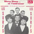 45T: Les Surfs: Shoop Shoop ... va l'embrasser Pop, Gebruikt, 7 inch, Single, Ophalen of Verzenden