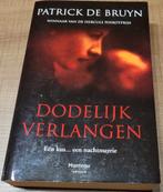 Patrick De Bruyn - Dodelijk verlangen - pocket, Gelezen, Ophalen of Verzenden, België