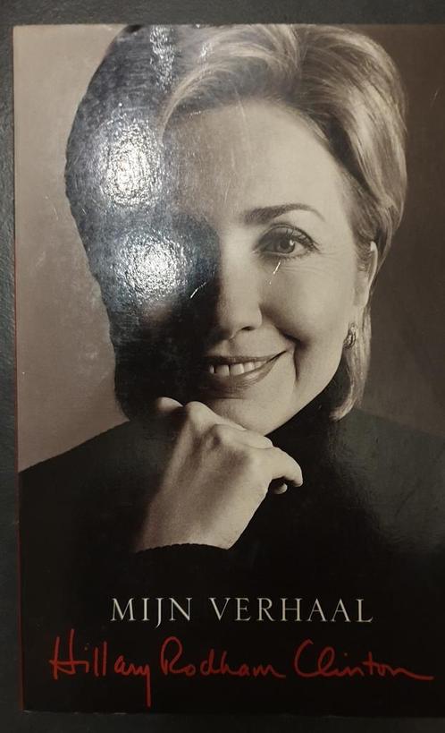 Hillary Rodham Clinton - Mijn verhaal - Hillary, Boeken, Biografieën, Zo goed als nieuw, Politiek, Ophalen of Verzenden