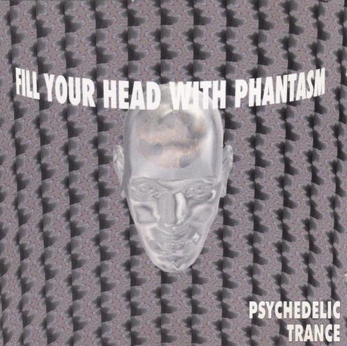 1372 - FILL YOUR HEAD WITH PHANTASM - PSYCHEDELIC TRANCE NEW, CD & DVD, CD | Dance & House, Neuf, dans son emballage, Techno ou Trance