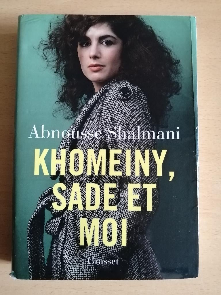 Khomeiny, Sade et moi d'Abnousse Shalmani, Ophalen of Verzenden