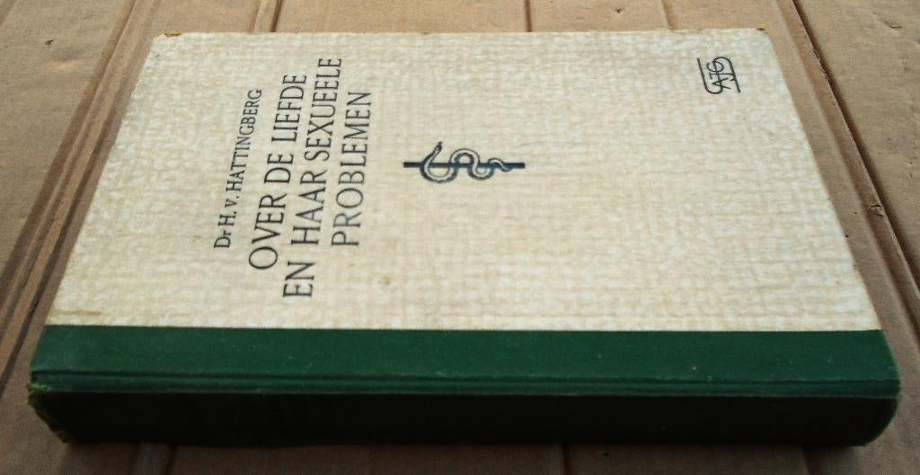 Over de liefde en haar sexueele problemen - 1941 - 1e druk, Livres, Psychologie, Enlèvement ou Envoi, Hans von Hattingberg (1879-1944)