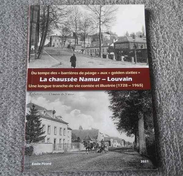 La chaussée Namur - Louvain 1728-1965 - Bouge Leuze Eghezée, Ophalen of Verzenden, Gelezen