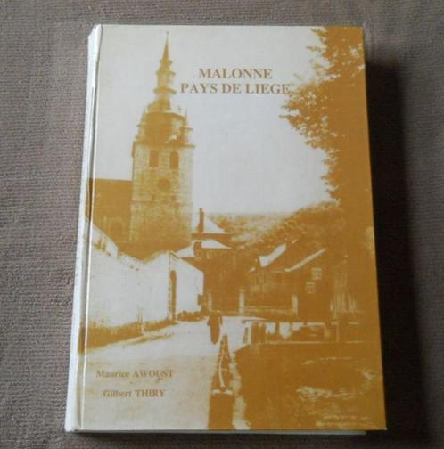 Malonne Pays de Liège (M. Awoust, G. Thiry) - Namur, Livres, Histoire nationale, Enlèvement ou Envoi