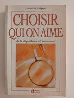 Choisir qui on aime, Livres, Psychologie, Howard  M. Halpern, Psychologie sociale, Utilisé, Enlèvement ou Envoi