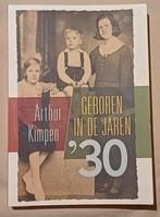 Arthur Kimpen - Geboren in de jaren '30, Ophalen of Verzenden, Zo goed als nieuw
