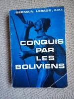 Germain Lesage Conquis par le boliviens   O.M.I., Ophalen of Verzenden, Gelezen, G Lesage, Zuid-Amerika