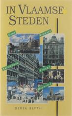 In Vlaamse steden  / Derek Blyth, Ophalen of Verzenden, Zo goed als nieuw