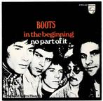 BOOTS - In te beginning / No part of it, Verzenden, 1960 tot 1980, Gebruikt, Overige formaten