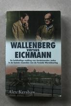 Wallenberg versus Eichmann. De heldhaftige redding van tiend, Boeken, Tweede Wereldoorlog, Ophalen of Verzenden, Alex Kershaw