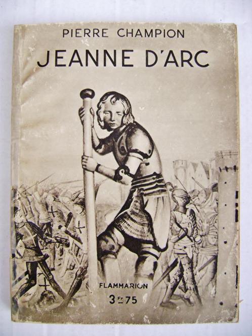 Jeanne d'Arc - Biographie - 1933 - Pierre Champion/1880-1942, Livres, Biographies, Utilisé, Politique, Enlèvement ou Envoi