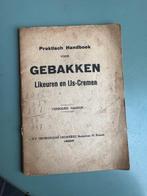 praktisch handboek gebakken likeuren ijs cremen, Gelezen, Ophalen of Verzenden, Europa, Taart, Gebak en Desserts