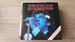7" B.A. Robertson - To be or not to be (UK persing), Gebruikt, 7 inch, Single, Ophalen of Verzenden