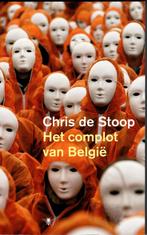 Het complot van Belgie  Chris de Stoop, Boeken, Chris de Stoop, Waargebeurde verhalen, Ophalen of Verzenden, Zo goed als nieuw