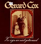 Vinyl, LP   -   Gerard Cox – Zo Zijn We Niet Getrouwd, Ophalen of Verzenden, Overige formaten