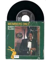Bobby Bland – Members Only, Gebruikt, 7 inch, Single, Ophalen of Verzenden