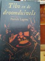 Tibo en de droomduivels, Patrick Lagrou, Boeken, Kinderboeken | Jeugd | 13 jaar en ouder, Ophalen of Verzenden