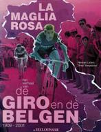 La maglia rosa de Giro en de Belgen, Boeken, Ophalen of Verzenden, Gelezen