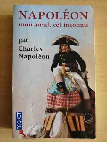 Napoléon, mon aïeul, cet inconnu de Charles Napoleon