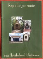 Kapelletjesroute van HOUTHALEN HELCHTEREN, Boeken, Ophalen of Verzenden