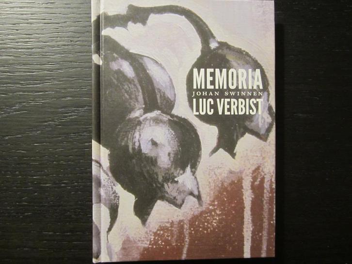 Memoria  Luc Verbist  -Johan Swinnen-   Getekend !!!!!!, Boeken, Kunst en Cultuur | Beeldend, Ophalen of Verzenden