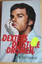 Dexter's duistere dromen - Jeff Lindsay - boek, Boeken, Ophalen of Verzenden, Jeff Lindsay, Zo goed als nieuw