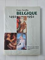 Expo Sevilla : Belgique 1492-1992, Livres, Enlèvement ou Envoi, Comme neuf, Collectif