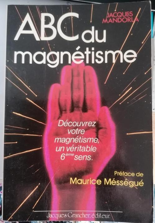 Jacques Mandorla: Het ABC van magnetisme, Boeken, Esoterie en Spiritualiteit, Gelezen, Overige typen, Spiritualiteit algemeen