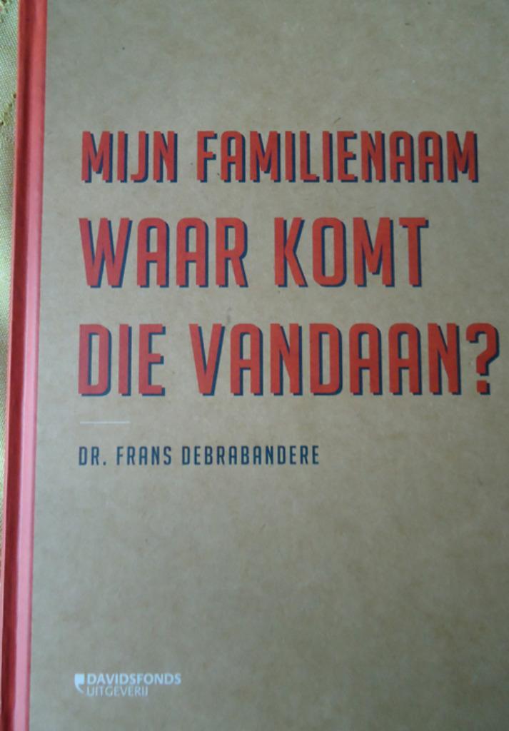 Mijn familienaam waar komt die vandaan?, Boeken, Geschiedenis | Stad en Regio, Ophalen of Verzenden