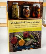 Wildcrafted Fermentation - cuisine plantes saveurs sauvages, Livres, Enlèvement ou Envoi, Neuf