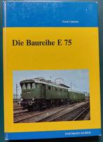 Die Baureihe E 75 Frank Lüdecke, Collections, Livre ou Revue, Utilisé, Enlèvement ou Envoi, Train