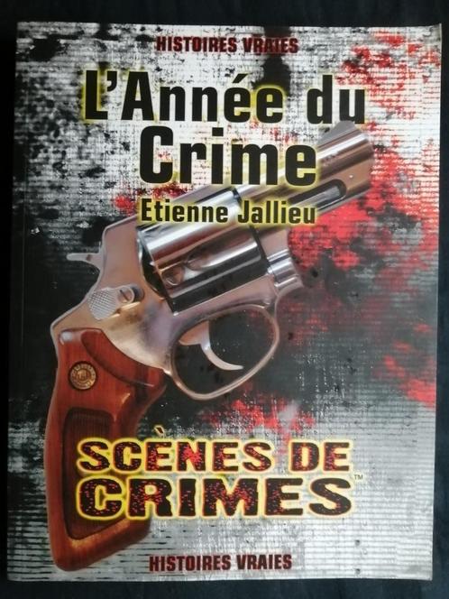 L'année du crime d'Etienne Jallieu - Histoires vraies, Boeken, Geschiedenis | Wereld, Ophalen of Verzenden