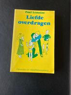 Boek - Liefde overdragen, Ophalen of Verzenden, Zo goed als nieuw, Praktische filosofie, Paul Lemoine