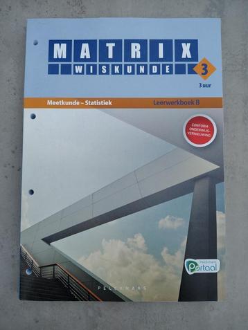 Matrix wiskunde 3.3 leerwerkboek B meetkunde statistiek, Enlèvement ou Envoi, Comme neuf, Secondaire, Mathématiques B