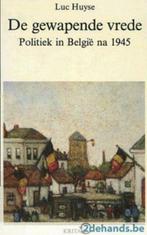 De gewapende vrede. Politiek in België na 1945 – Luc Huyse, Boeken, Geschiedenis | Nationaal, Ophalen of Verzenden, Zo goed als nieuw