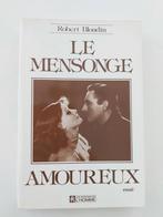 Le mensonge amoureux  - Robert Blondin, Livres, Conseil, Aide & Formation, Enlèvement ou Envoi, Comme neuf, Robert Blondin