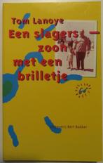 nieuw boek Tom Lanoye Slagerszoon Met Brilletje 1985 8e druk, België, Verzenden, Tom Lanoye, Nieuw