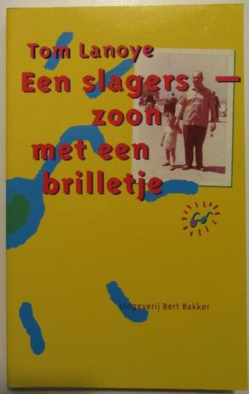 nieuw boek Tom Lanoye Slagerszoon Met Brilletje 1985 8e druk disponible aux enchères