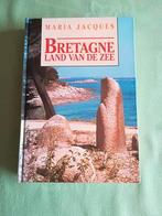 Bretagne Land van de zee / Maria Jacques, Enlèvement ou Envoi, Neuf, Maria Jacques, Europe