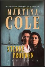 Martina Cole - Sterke vrouwen, Boeken, Ophalen of Verzenden, Gelezen, Martina Cole, Nederland