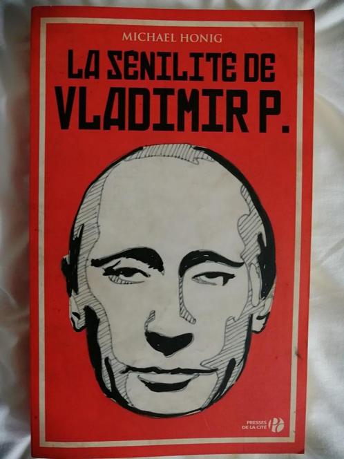 La sénilité de Vladimir P. de Michael Honig, Livres, Romans, Enlèvement ou Envoi