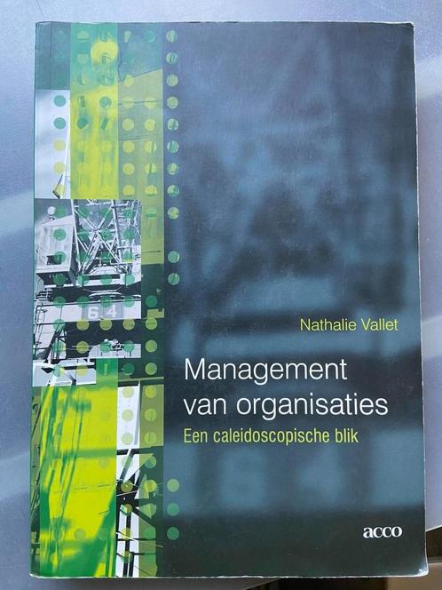 Management van Organisaties - Een caleidoscopische blik, Boeken, Studieboeken en Cursussen, Zo goed als nieuw, Hogeschool, Ophalen of Verzenden