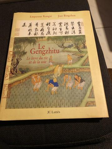 Le Gengzhitu, Le livre du riz et de la soie - J. C. Lattès, Enlèvement ou Envoi, Comme neuf, Peinture et dessin, J.C. Lattès