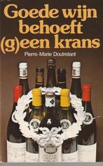 Pierre-Marie Doutrelant “Goede wijn behoeft (g)een krans”, Ophalen of Verzenden, Zo goed als nieuw, Overige typen, Frankrijk