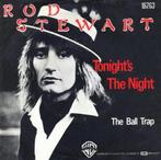 7"  Rod Stewart ‎– Tonight's The Night, Rock en Metal, Gebruikt, Ophalen of Verzenden, 7 inch