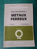 Etude des matériaux-métaux ferreux-J.Lignon-R.Maillebuau1975, Ophalen of Verzenden, Gelezen, BSO, J.Lignon-R.Maillebuau