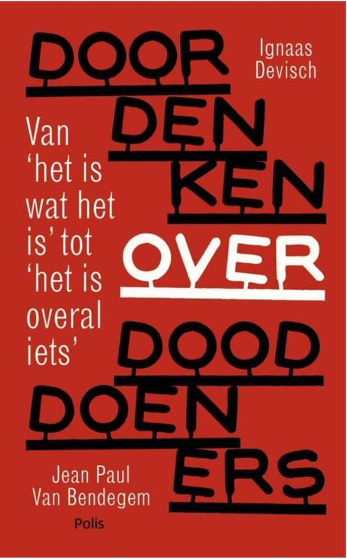 Doordenken over dooddoeners,  Ignaas Devisch, Boeken, Filosofie, Ophalen