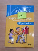 Vaincre l'expression écrite 3 - Manuel scolaire Français, Livres, Labor, Primaire, Français, Comme neuf