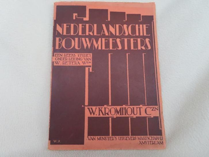 Nederlandsche bouwmeesters -W. Kromhout Czn  Een reeks studi, Boeken, Kunst en Cultuur | Architectuur, Gelezen, Architecten, Ophalen of Verzenden